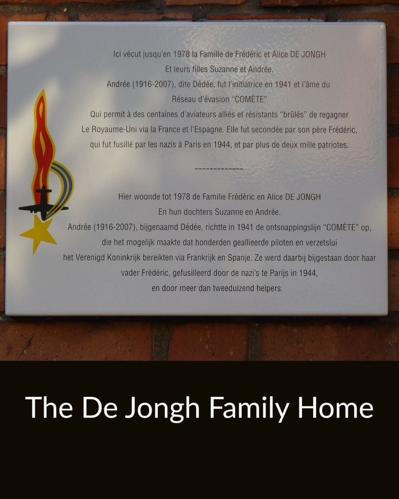 Image of a plaque outside the De Jongh Family Home in Belgium, honoring Andrée De Jongh - founder of The Comet Line which helped Jewish Refugees and Allied Soldiers escape from Nazi-occupied Belgium